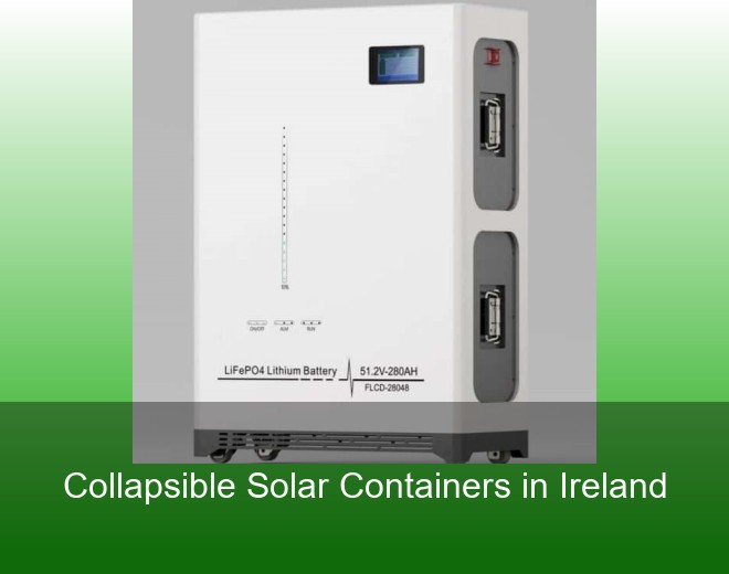 Collapsible Solar Containers in Ireland